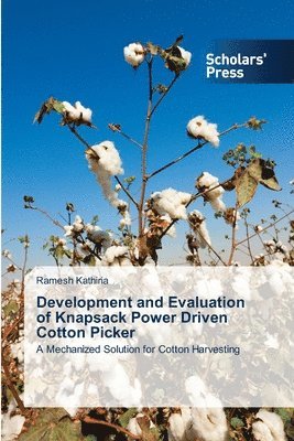 bokomslag Development and Evaluation of Knapsack Power Driven Cotton Picker