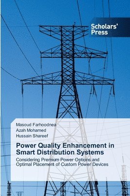 Power Quality Enhancement in Smart Distribution Systems 1