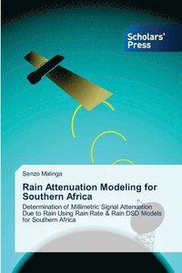 bokomslag Rain Attenuation Modeling for Southern Africa
