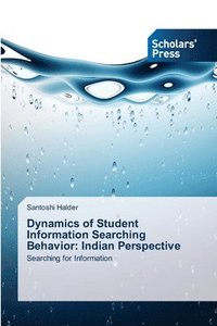 bokomslag Dynamics of Student Information Searching Behavior