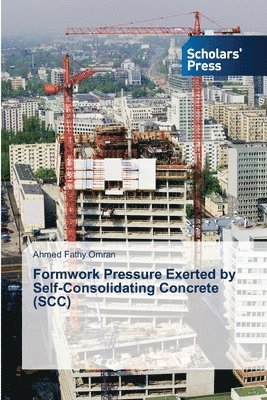 Formwork Pressure Exerted by Self-Consolidating Concrete (SCC) 1
