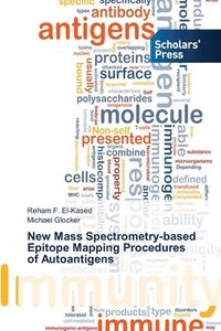 bokomslag New Mass Spectrometry-based Epitope Mapping Procedures of Autoantigens