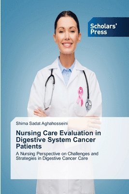 bokomslag Nursing Care Evaluation in Digestive System Cancer Patients