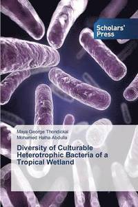 bokomslag Diversity of Culturable Heterotrophic Bacteria of a Tropical Wetland