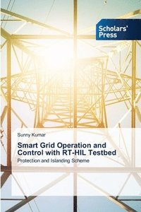 bokomslag Smart Grid Operation and Control with RT-HIL Testbed