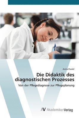 bokomslag Die Didaktik des diagnostischen Prozesses