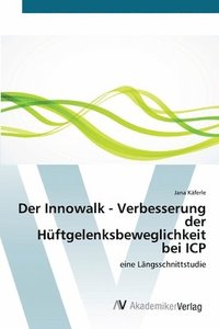 bokomslag Der Innowalk - Verbesserung der Hftgelenksbeweglichkeit bei ICP
