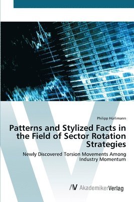 Patterns and Stylized Facts in the Field of Sector Rotation Strategies 1