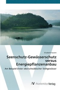 bokomslag Seenschutz-Gewsserschutz versus Energiepflanzenanbau