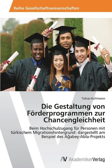 bokomslag Die Gestaltung von Frderprogrammen zur Chancengleichheit