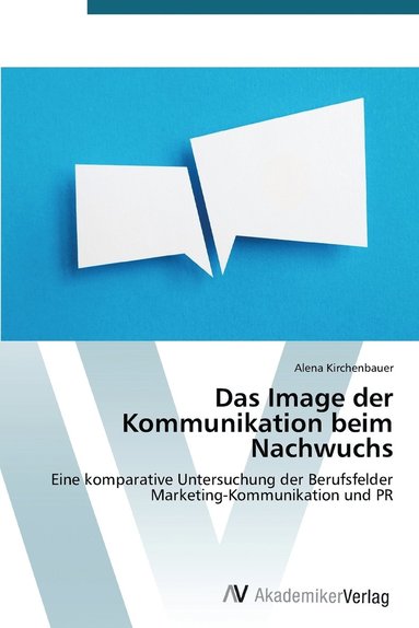 bokomslag Das Image der Kommunikation beim Nachwuchs