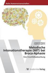 bokomslag Melodische Intonationstherapie (MIT) bei Broca-Aphasie