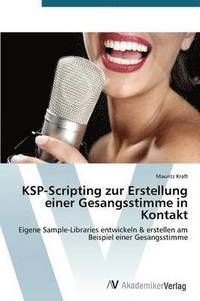bokomslag KSP-Scripting zur Erstellung einer Gesangsstimme in Kontakt