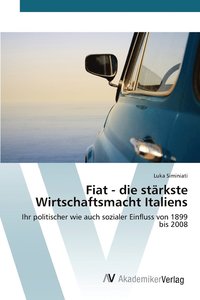 bokomslag Fiat - die strkste Wirtschaftsmacht Italiens