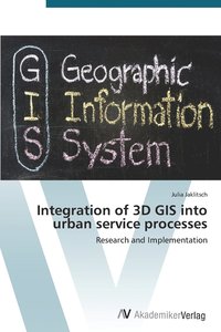 bokomslag Integration of 3D GIS into urban service processes