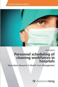 bokomslag Personnel scheduling of cleaning workforces in hospitals