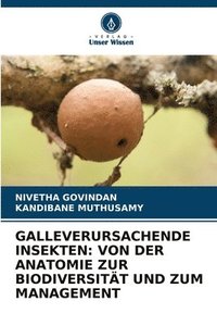 bokomslag GALLEVERURSACHENDE INSEKTEN: VON DER ANATOMIE ZUR BIODIVERSITÄT UND ZUM MANAGEMENT