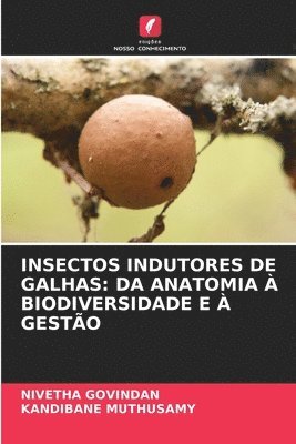 bokomslag Insectos Indutores de Galhas: Da Anatomia À Biodiversidade E À Gestão