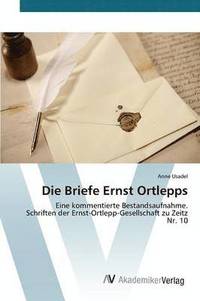 bokomslag Die Briefe Ernst Ortlepps