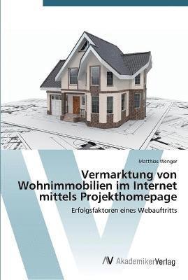 Vermarktung von Wohnimmobilien im Internet mittels Projekthomepage 1
