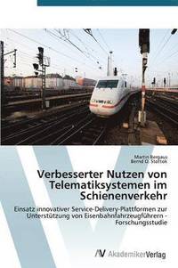 bokomslag Verbesserter Nutzen von Telematiksystemen im Schienenverkehr