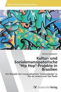 bokomslag Kultur- und Sozialemanzipatorische &quot;Hip Hop&quot;-Projekte in Brasilien