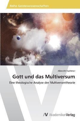 Gott und das Multiversum 1