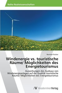 bokomslag Windenergie vs. touristische Rume/ Mglichkeiten des Energietourismus