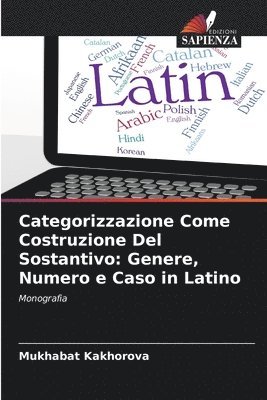 Mukhabat Kakhorova - Categorizzazione Come Costruzione Del Sostantivo, Häftad