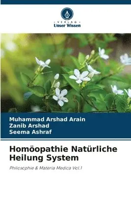 Muhammad Arshad Arain, Zanib Arshad, Seema Ashraf - Homöopathie Natürliche Heilung System, Häftad. Tillgänglighet: Lägg i varukorg