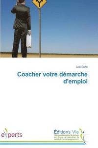 bokomslag Coacher Votre Démarche d'Emploi