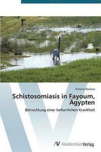 bokomslag Schistosomiasis in Fayoum, gypten