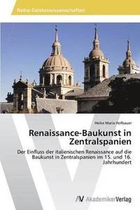 bokomslag Renaissance-Baukunst in Zentralspanien