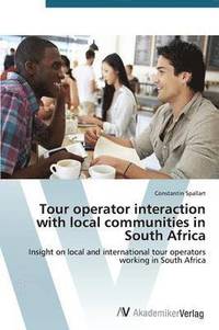 bokomslag Tour operator interaction with local communities in South Africa