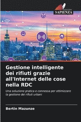 Bertin Mazunze, BERTIN MAZUNZE - Gestione intelligente dei rifiuti grazie all'Internet delle cose nella RDC, Häftad