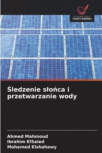 bokomslag ?ledzenie slo?ca i przetwarzanie wody