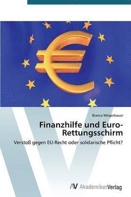 Finanzhilfe und Euro-Rettungsschirm 1