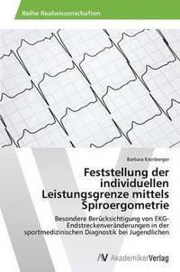 bokomslag Feststellung der individuellen Leistungsgrenze mittels Spiroergometrie