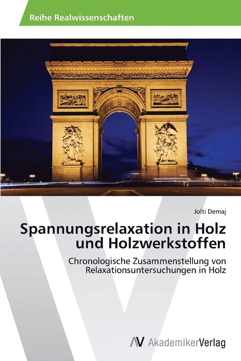 Spannungsrelaxation in Holz und Holzwerkstoffen 1