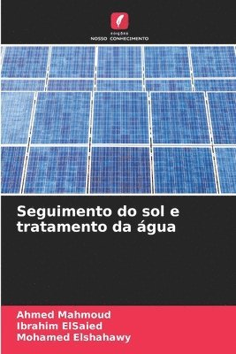 Ahmed Mahmoud, Ibrahim Elsaied, Mohamed Elshahawy, Ibrahim ElSaied - Seguimento do sol e tratamento da água, Häftad