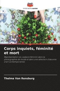 bokomslag Corps inquiets, féminité et mort