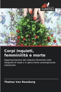 bokomslag Corpi inquieti, femminilità e morte
