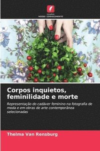bokomslag Corpos inquietos, feminilidade e morte