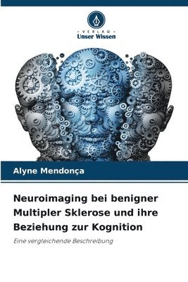 bokomslag Neuroimaging bei benigner Multipler Sklerose und ihre Beziehung zur Kognition