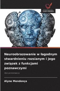 bokomslag Neuroobrazowanie w lagodnym stwardnieniu rozsianym i jego zwi?zek z funkcjami poznawczymi