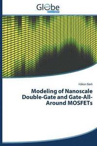 bokomslag Modeling of Nanoscale Double-Gate and Gate-All-Around MOSFETs