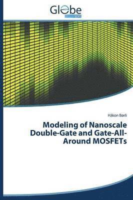 Modeling of Nanoscale Double-Gate and Gate-All-Around MOSFETs 1