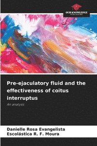 bokomslag Pre-ejaculatory fluid and the effectiveness of coitus interruptus