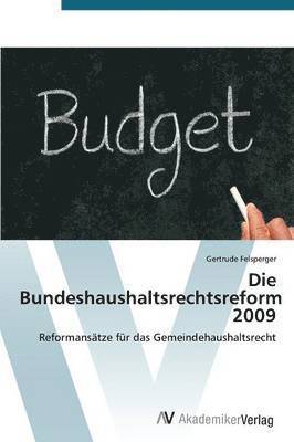 bokomslag Die Bundeshaushaltsrechtsreform 2009