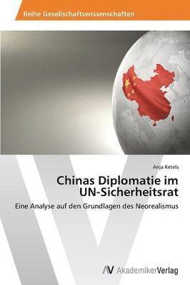bokomslag Chinas Diplomatie im UN-Sicherheitsrat